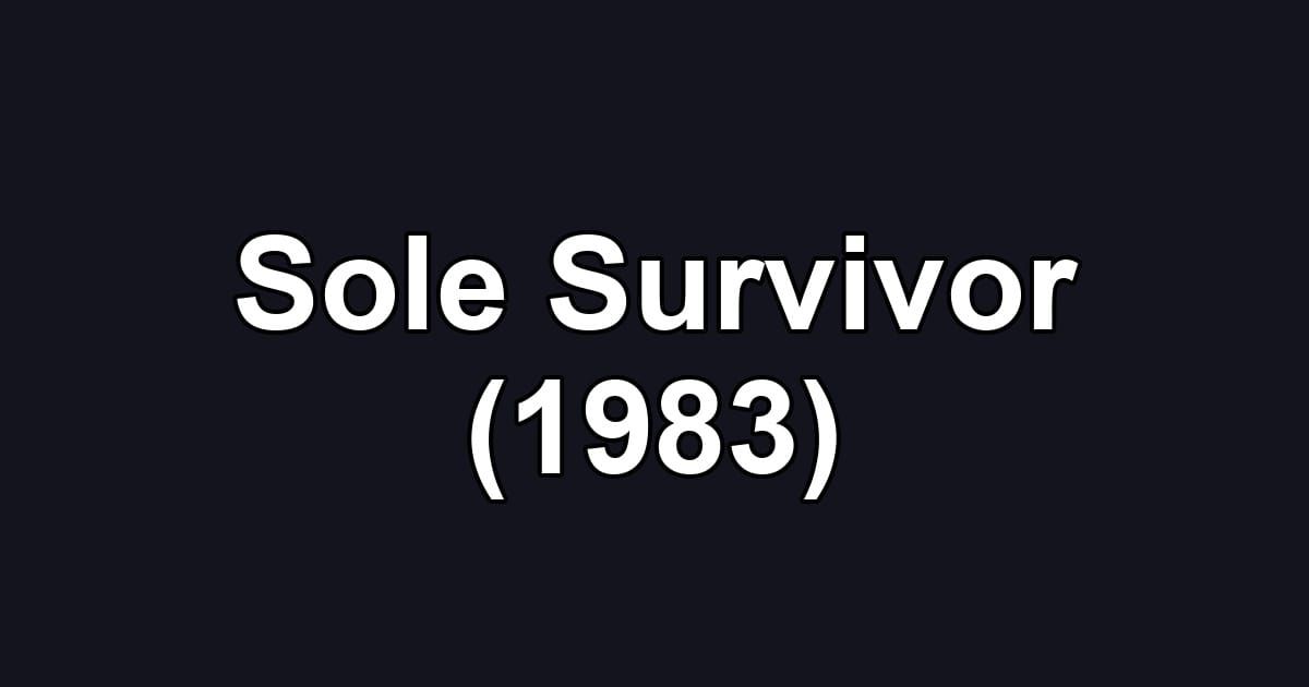 Sole Survivor (1983)