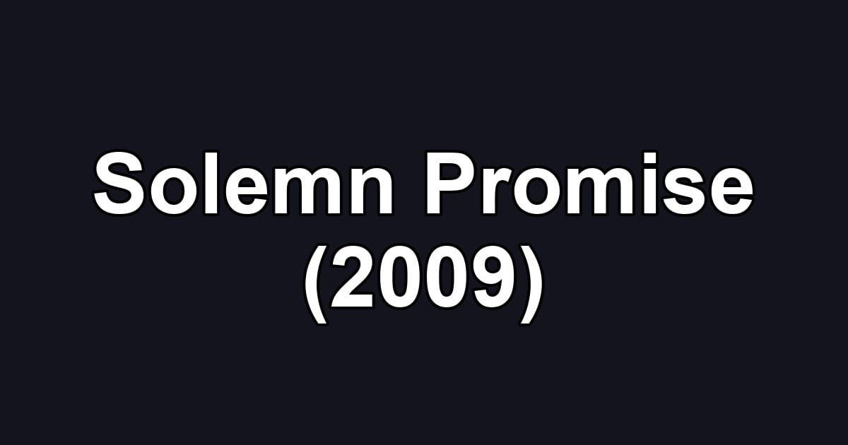 Solemn Promise (2009)