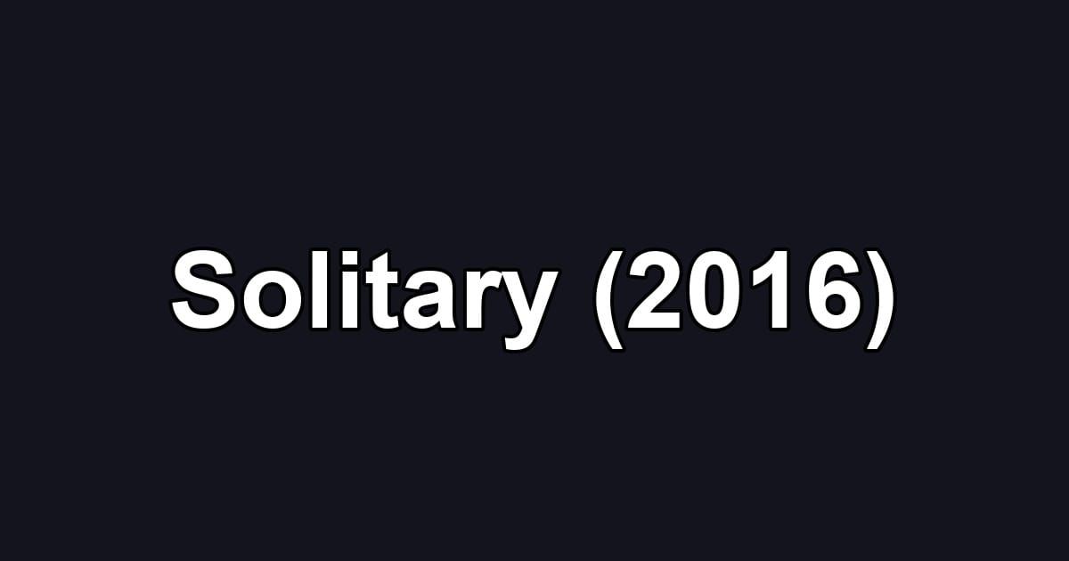 Solitary (2016)