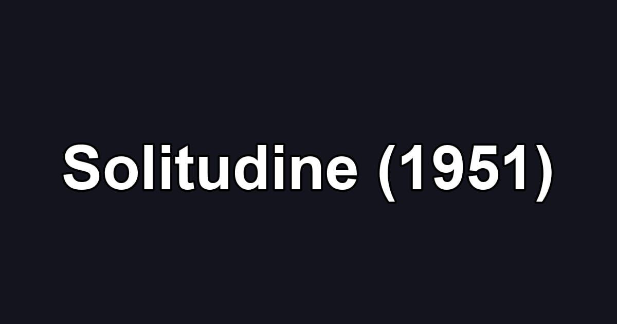 Solitudine (1951)