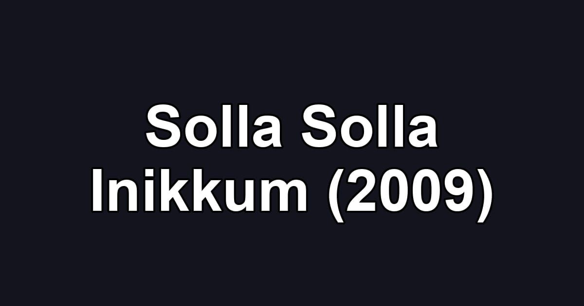 Solla Solla Inikkum (2009)