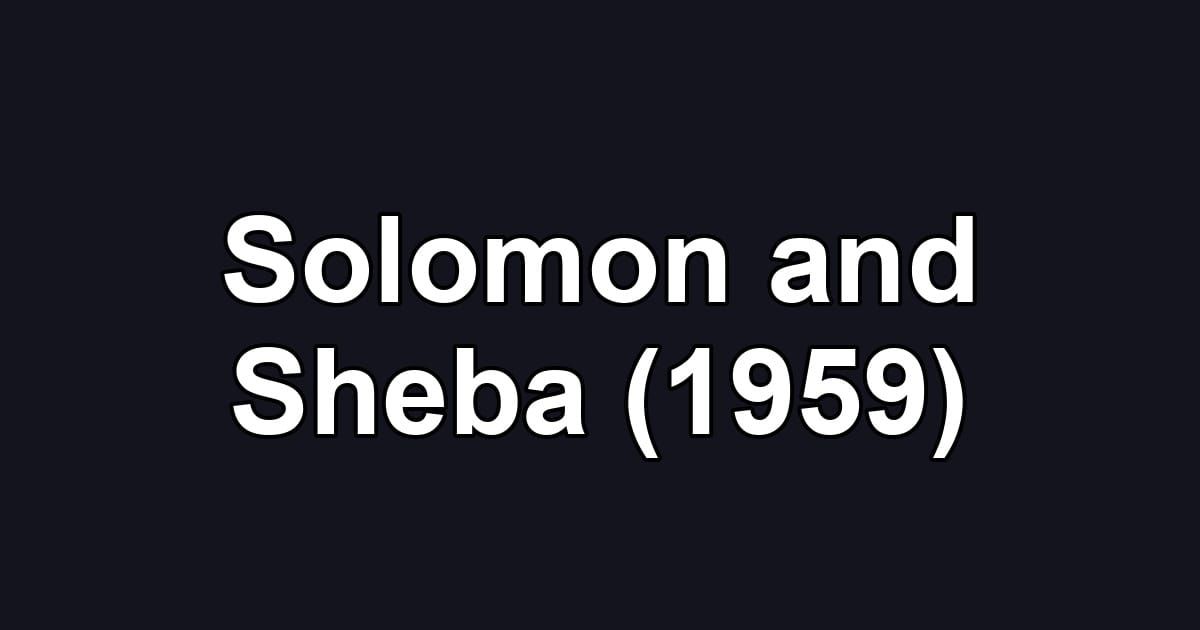 Solomon and Sheba (1959)