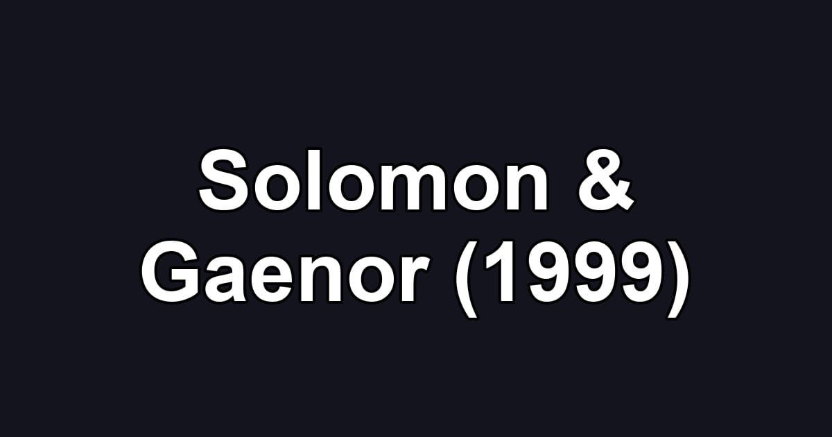 Solomon & Gaenor (1999)