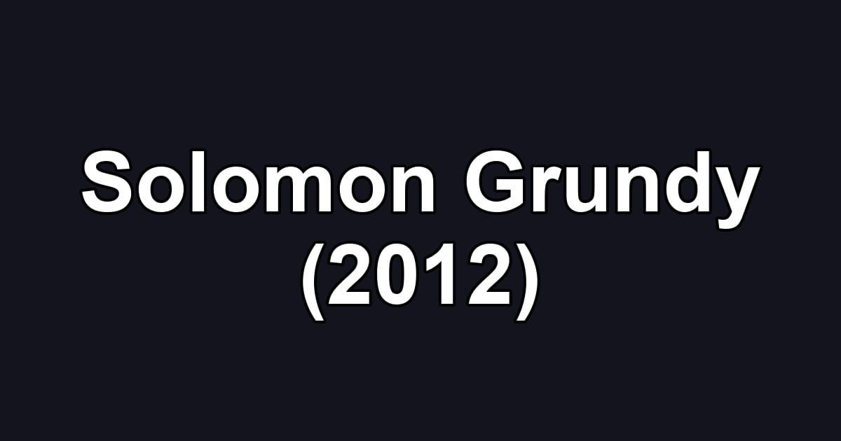 Solomon Grundy (2012)