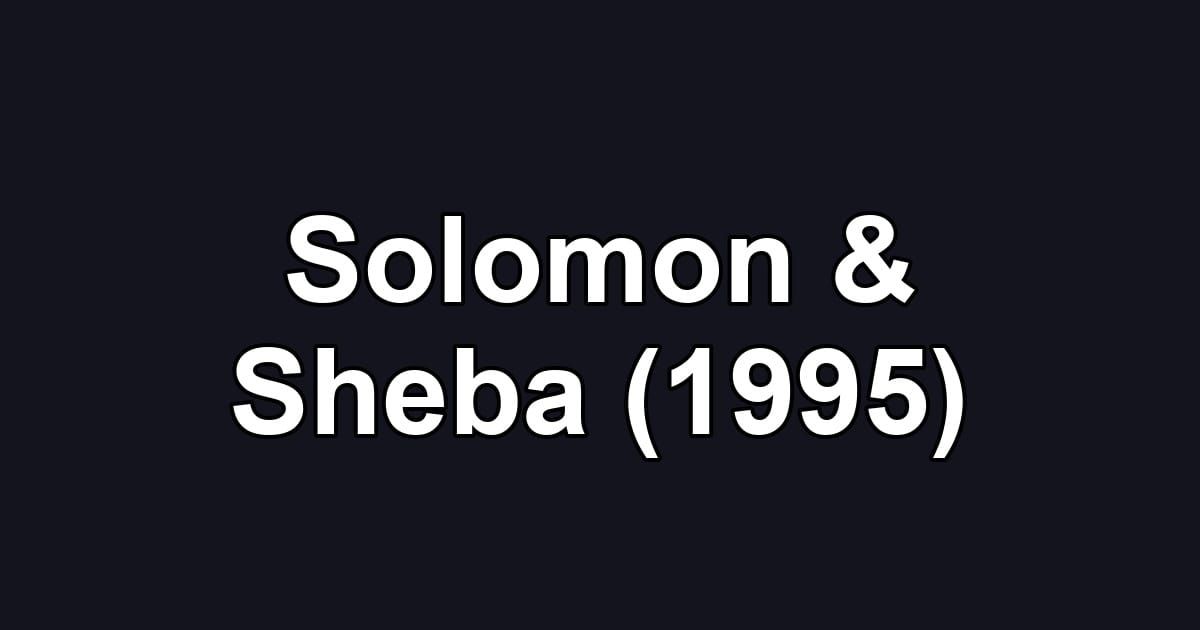 Solomon & Sheba (1995)