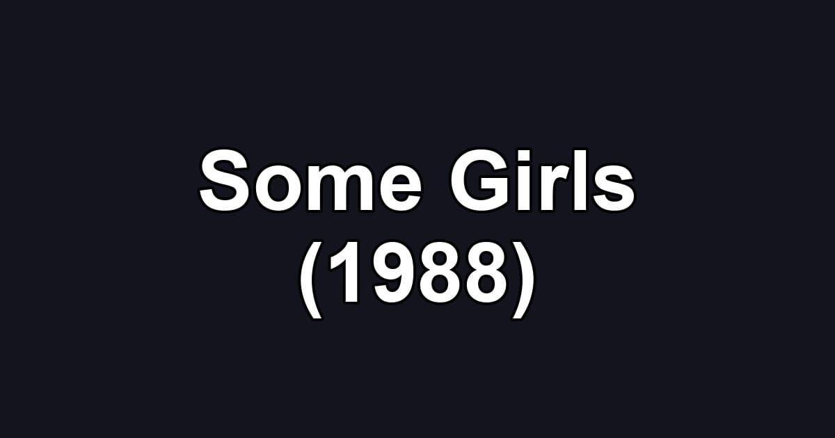 Some Girls (1988)