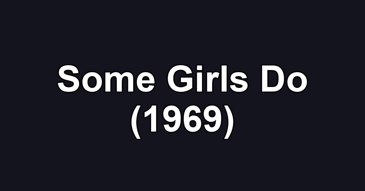 Some Girls Do (1969)