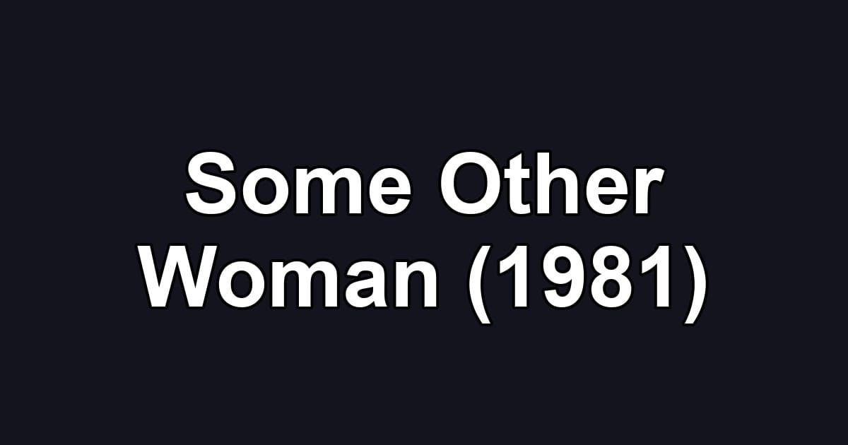 Some Other Woman (1981)