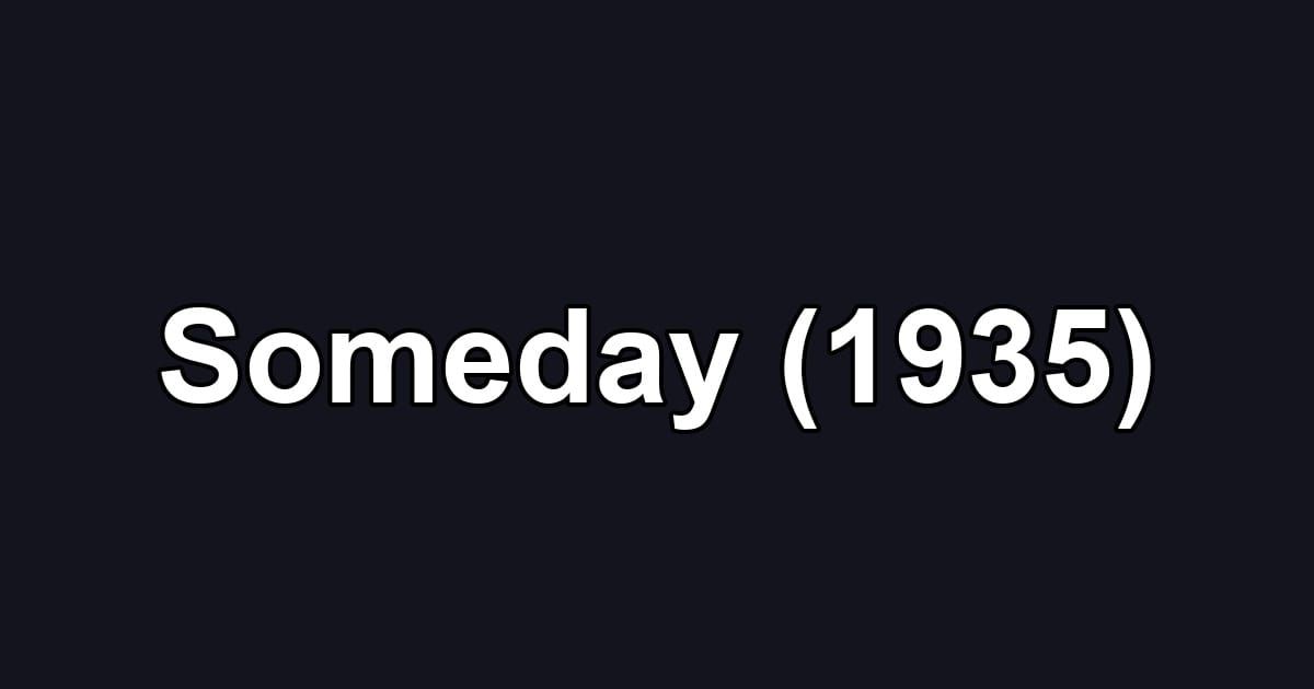 Someday (1935)