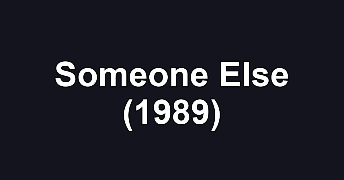 Someone Else (1989)