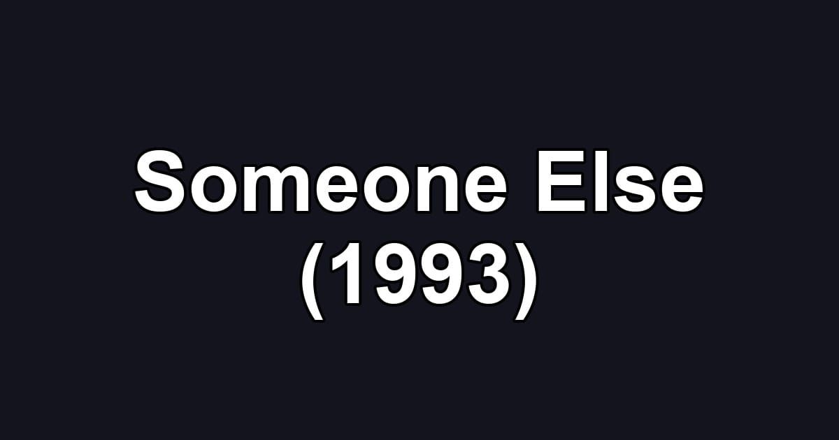 Someone Else (1993)