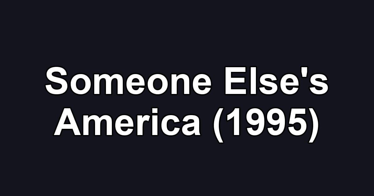 Someone Else's America (1995)