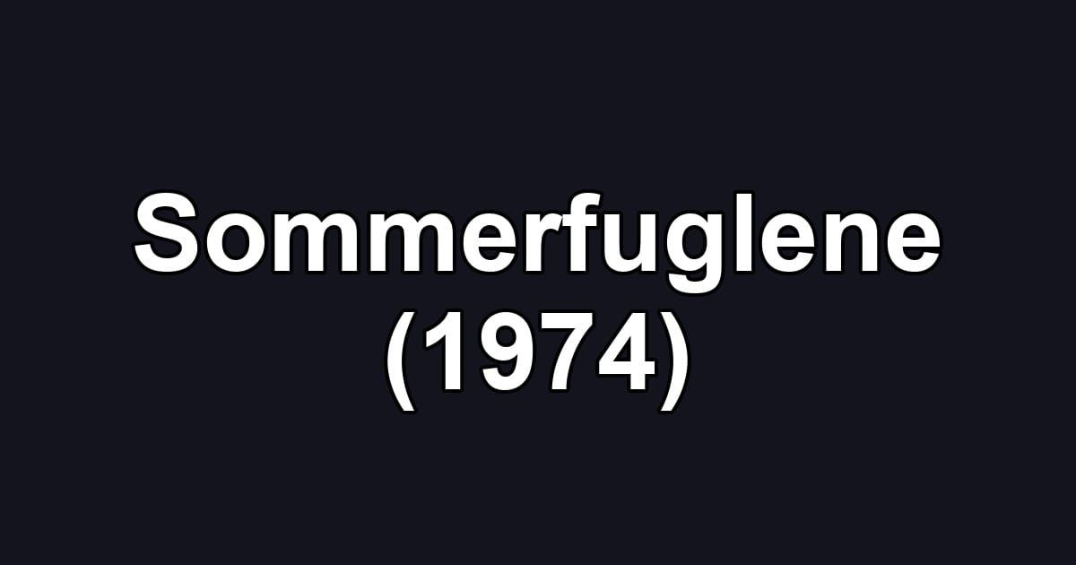 Sommerfuglene (1974)