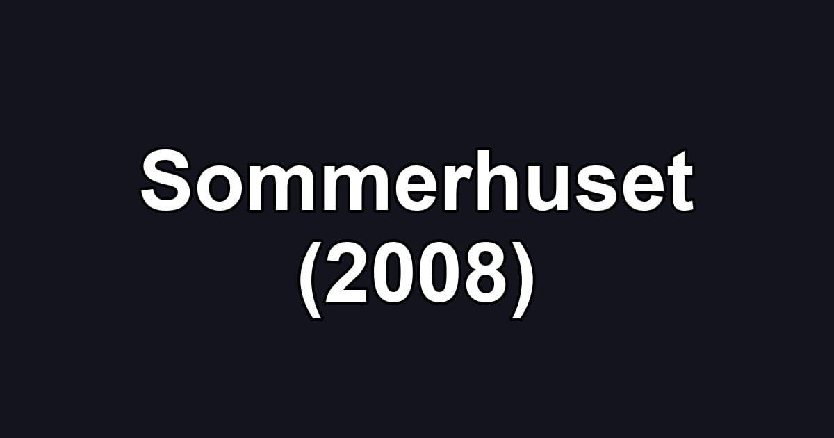 Sommerhuset (2008)