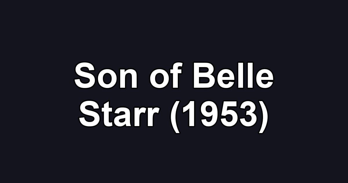 Son of Belle Starr (1953)