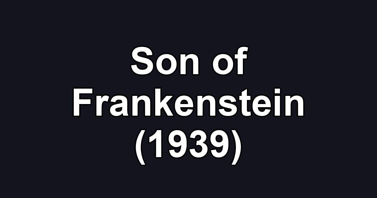 Son of Frankenstein (1939)
