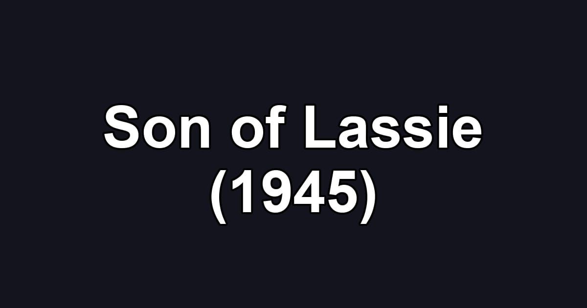 Son of Lassie (1945)