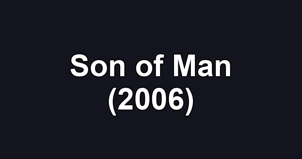Son of Man (2006)