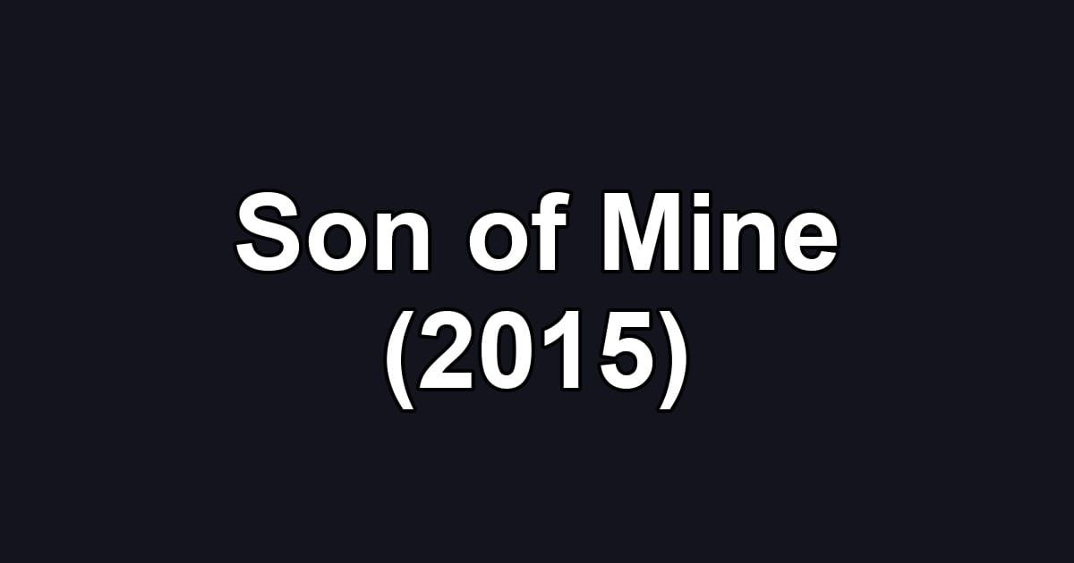 Son of Mine (2015)