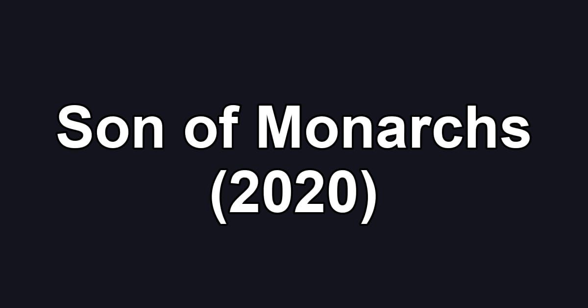 Son of Monarchs (2020)