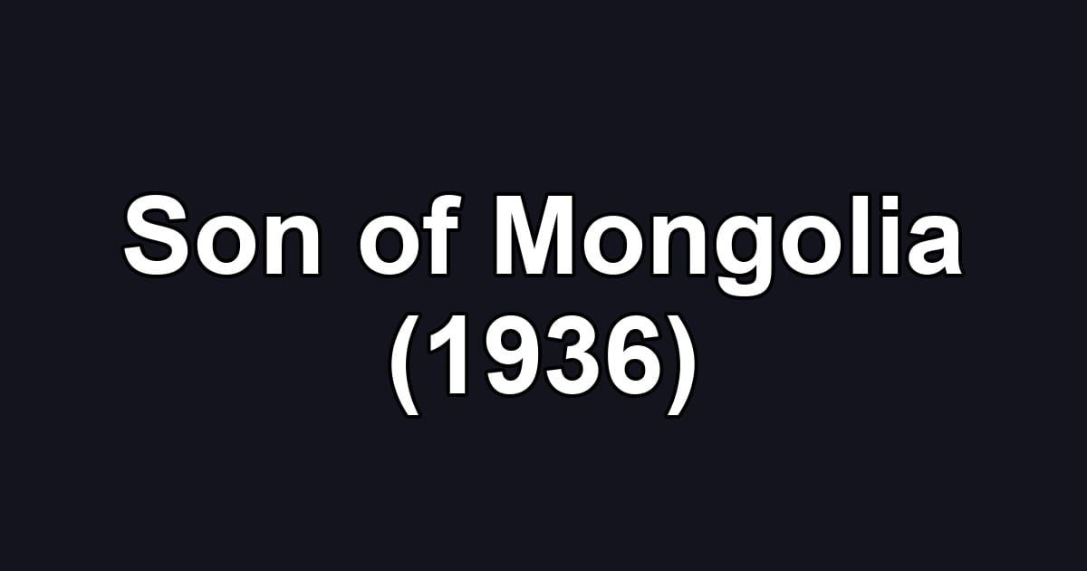 Son of Mongolia (1936)