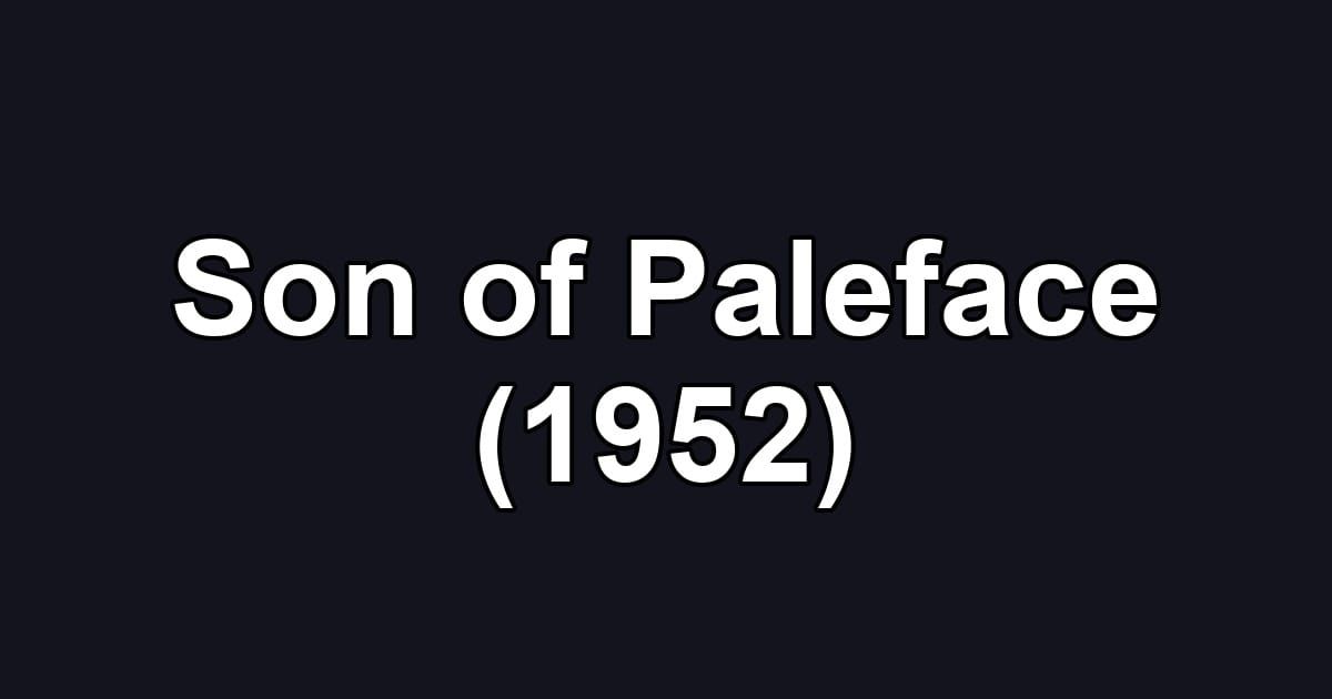 Son of Paleface (1952)