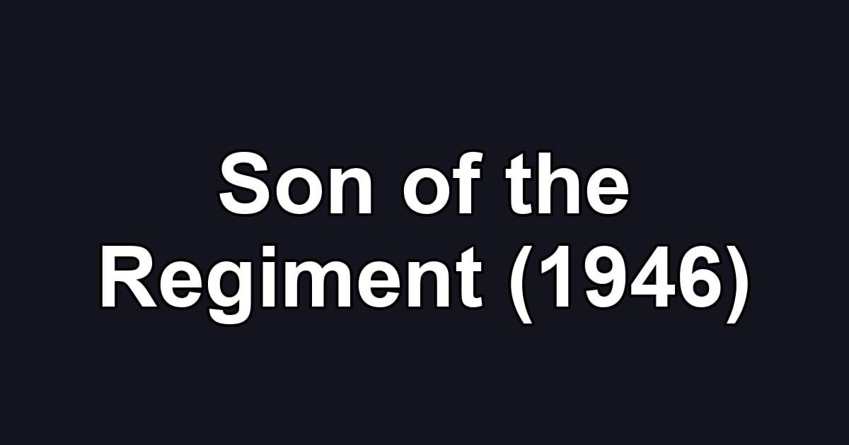 Son of the Regiment (1946)