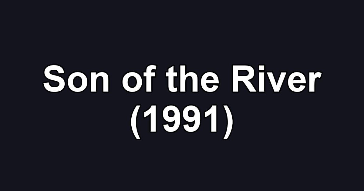 Son of the River (1991)