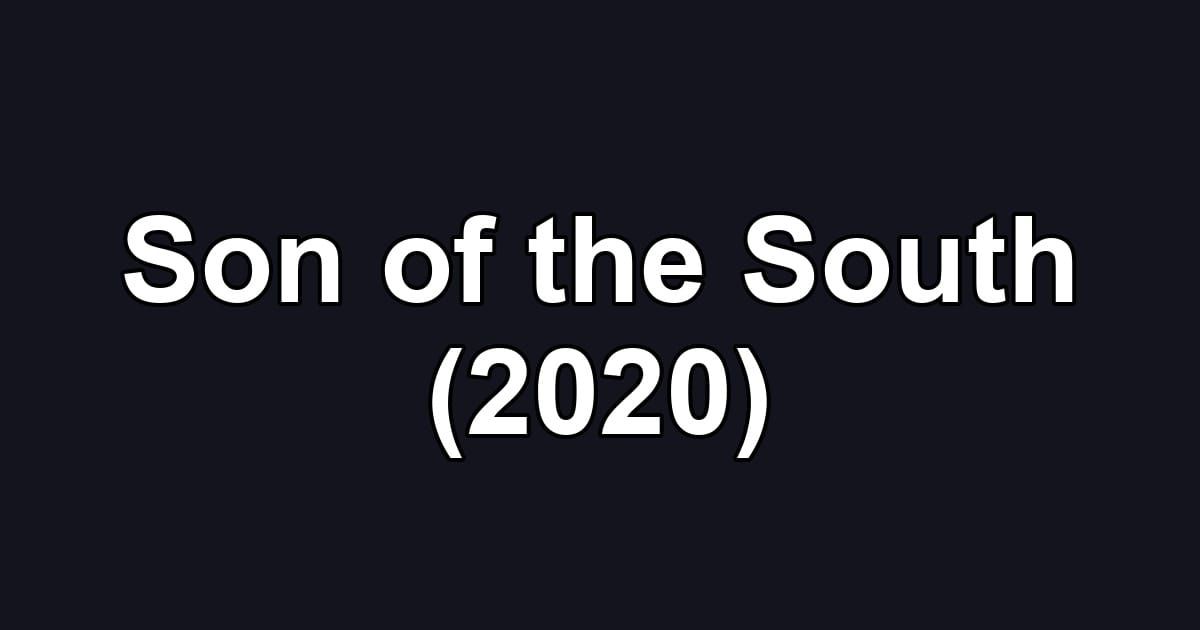 Son of the South (2020)