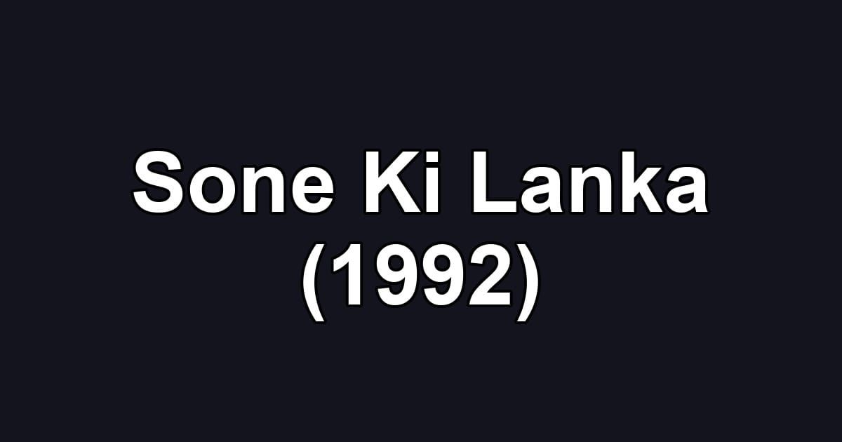Sone Ki Lanka (1992)