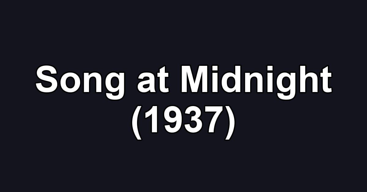 Song at Midnight (1937)