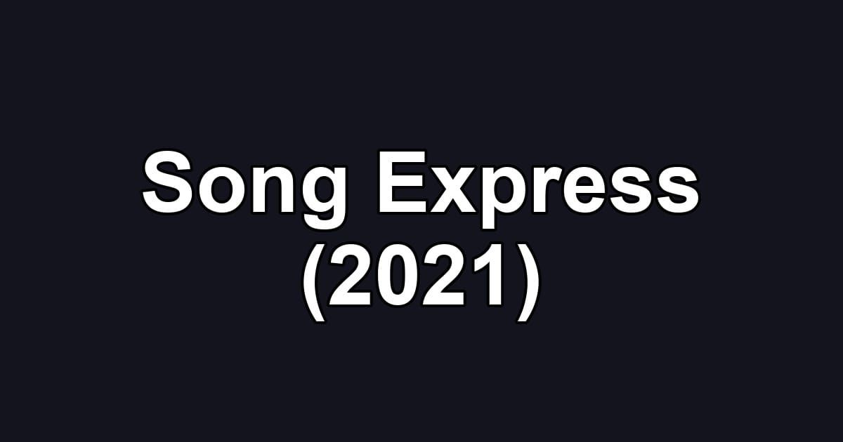 Song Express (2021)