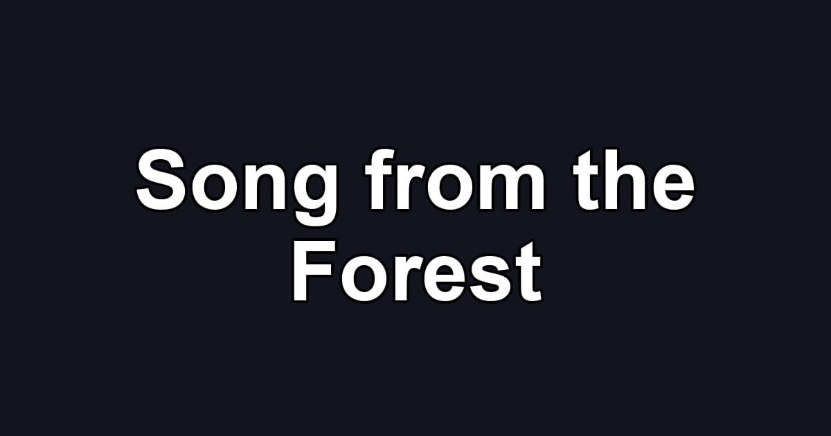Song from the Forest
