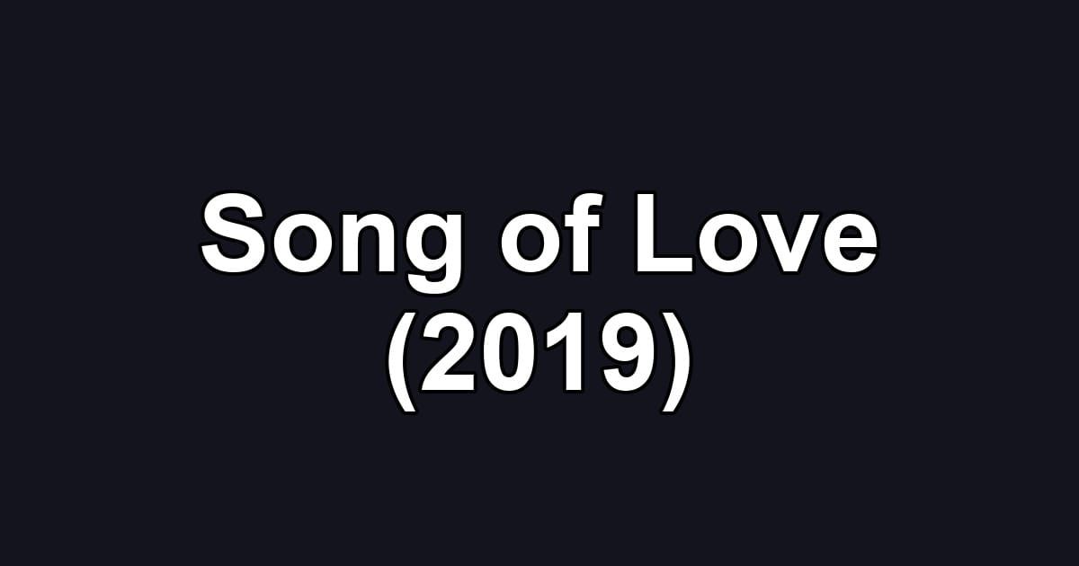 Song of Love (2019)