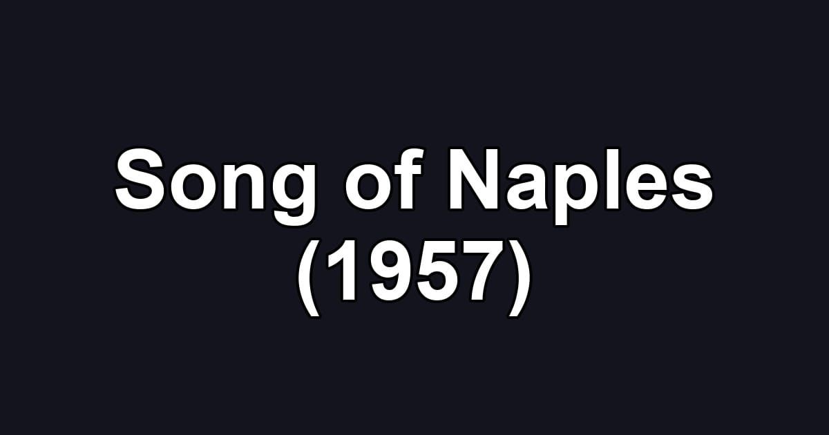 Song of Naples (1957)