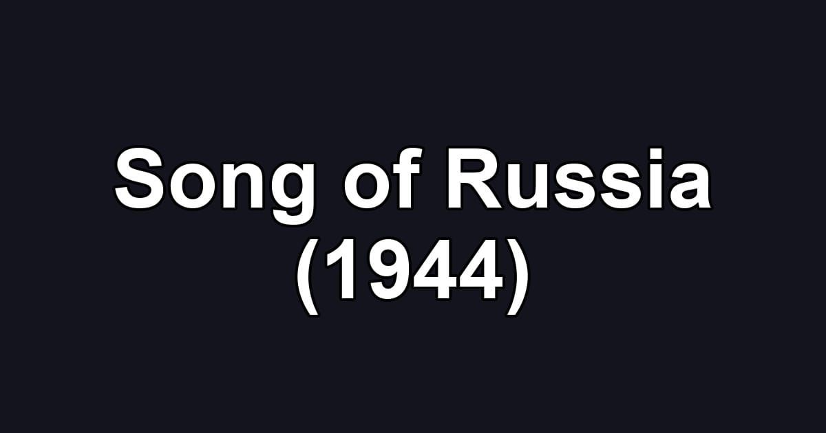 Song of Russia (1944)