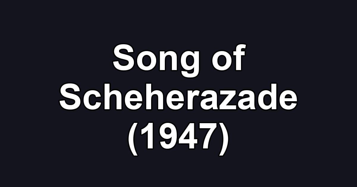 Song of Scheherazade (1947)