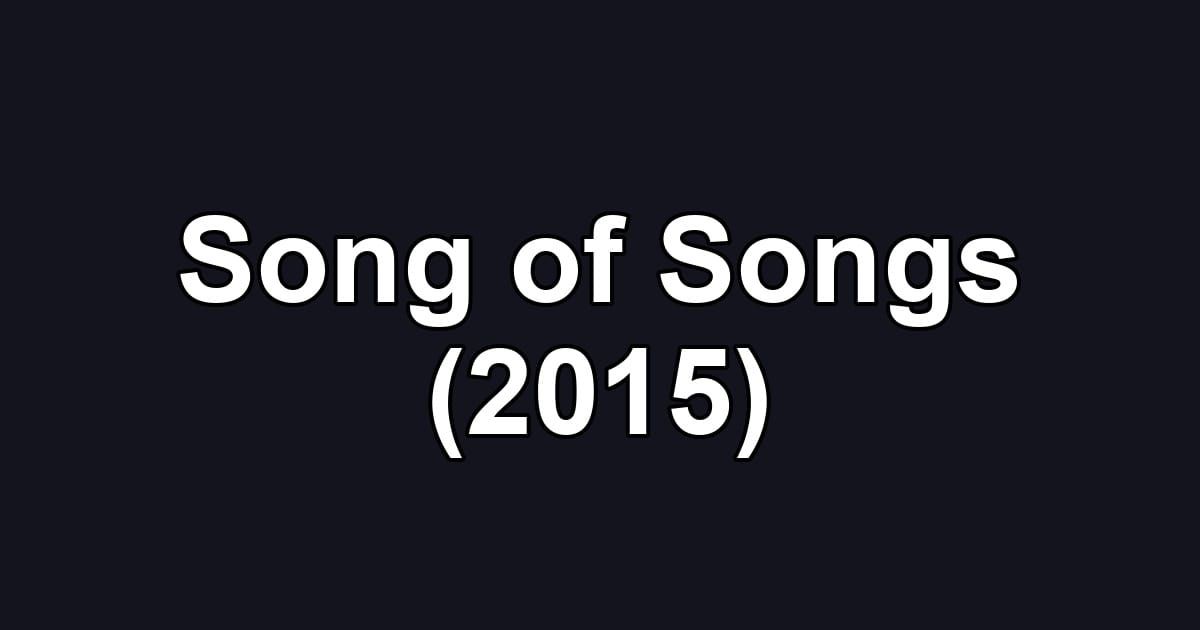 Song of Songs (2015)