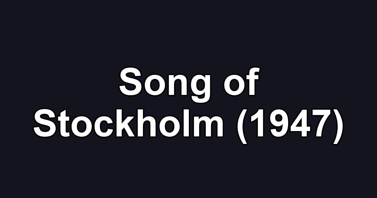Song of Stockholm (1947)