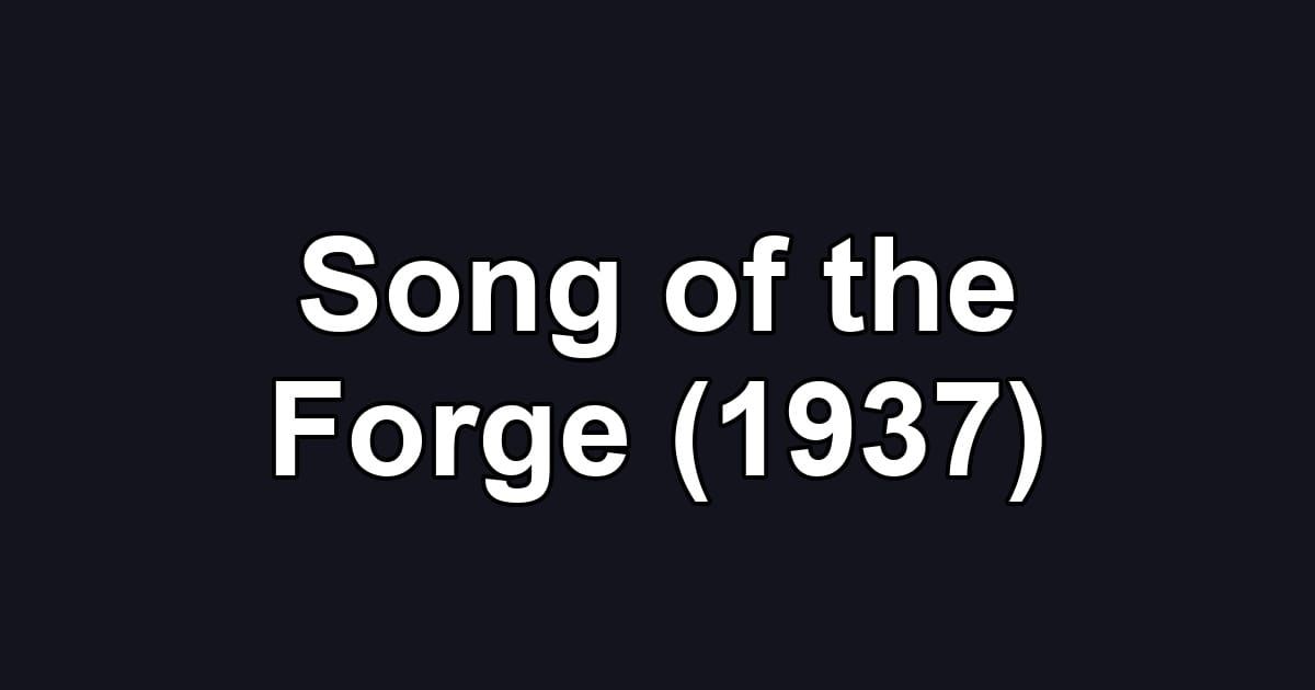 Song of the Forge (1937)