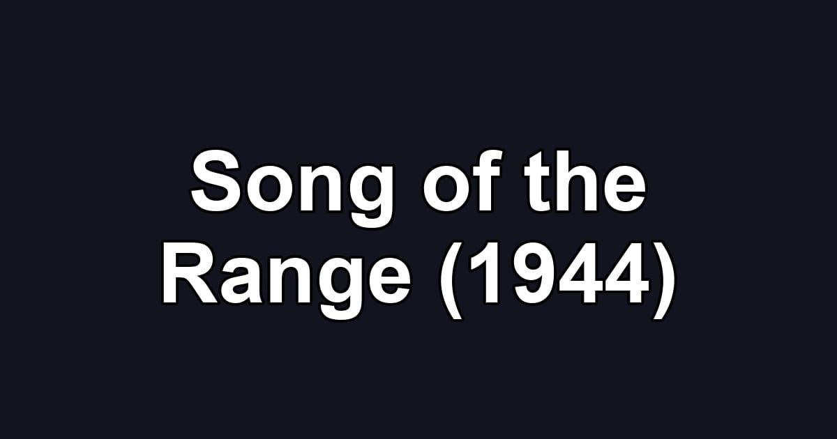 Song of the Range (1944)