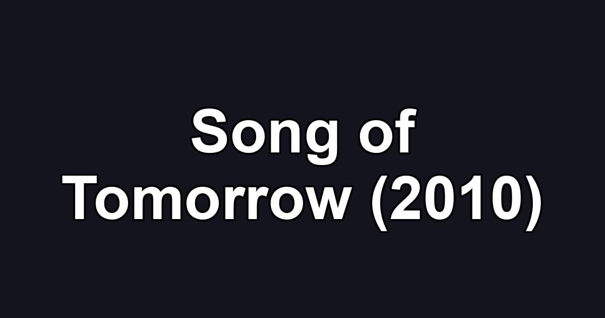 Song of Tomorrow (2010)