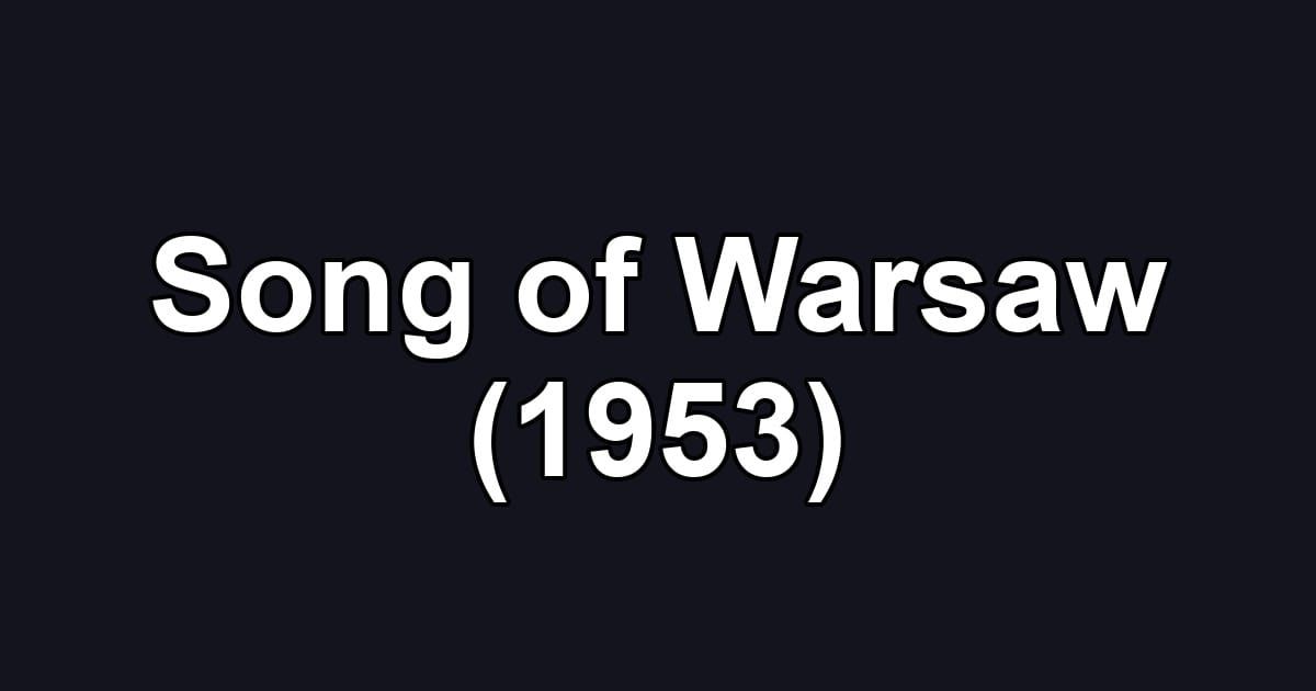 Song of Warsaw (1953)