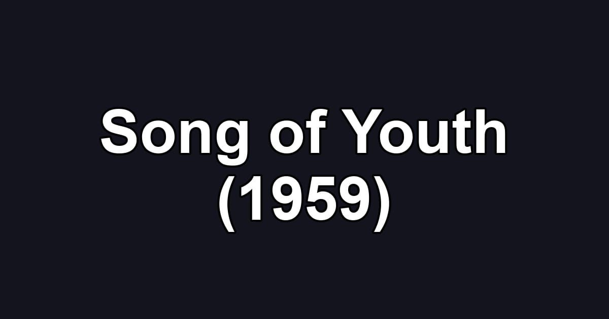 Song of Youth (1959)