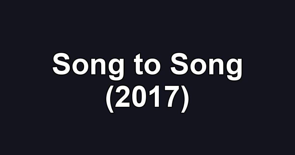 Song to Song (2017)