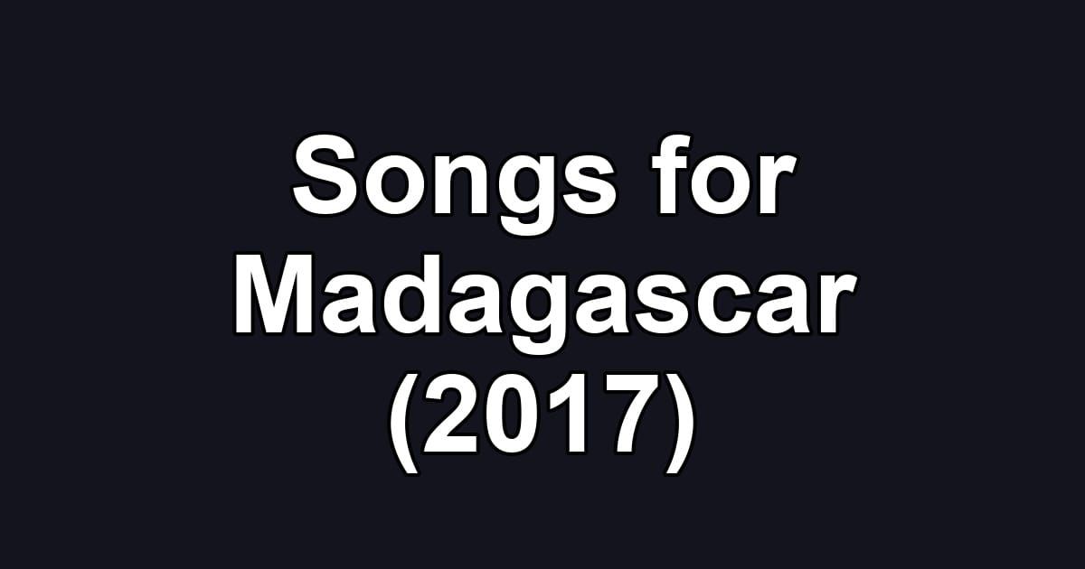 Songs for Madagascar (2017)