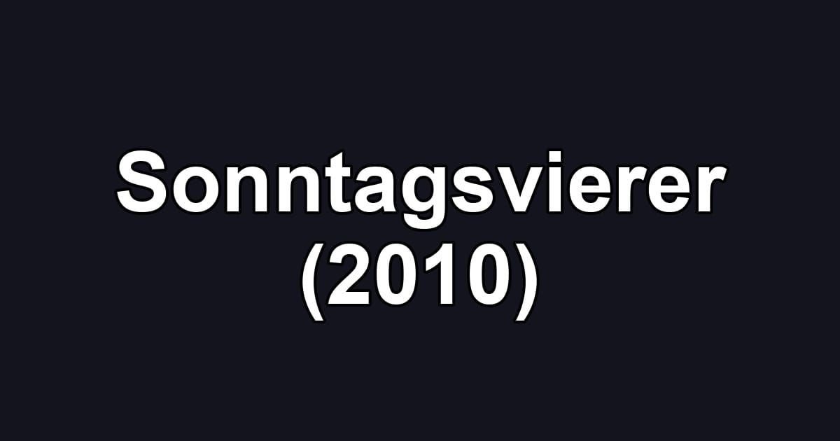 Sonntagsvierer (2010)