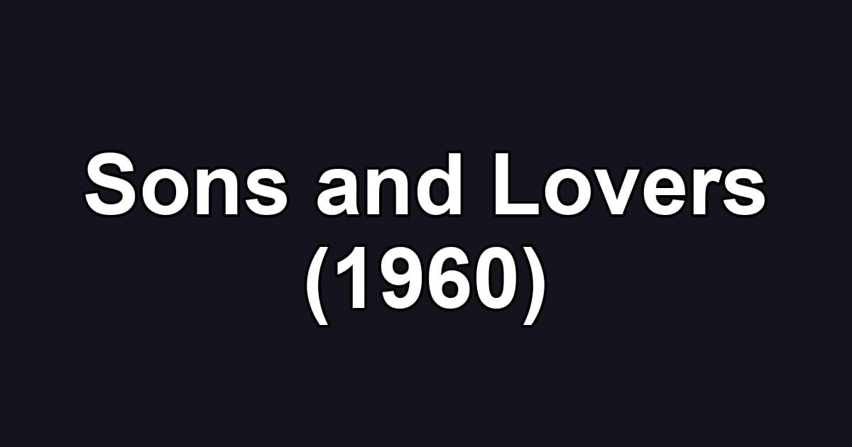 Sons and Lovers (1960)