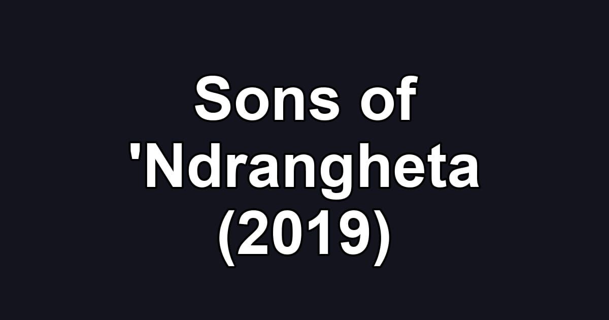 Sons of 'Ndrangheta (2019)