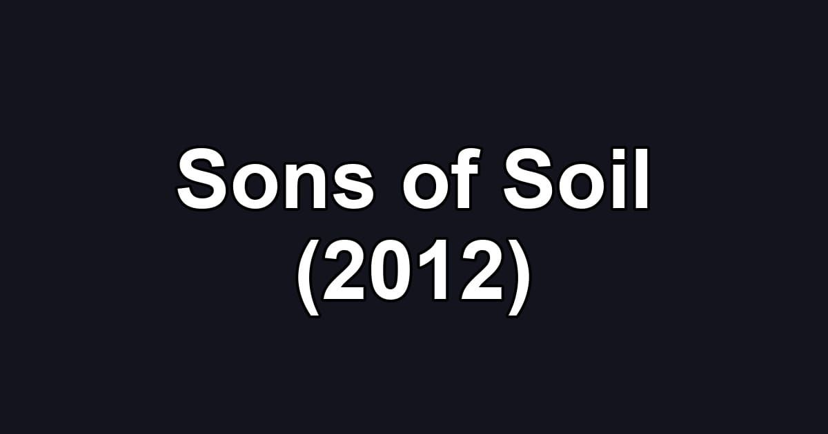 Sons of Soil (2012)